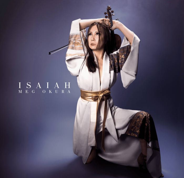 Meg Okura & Pan Asian Chamber Ensemble – Isaiah – Adhyaropa Records