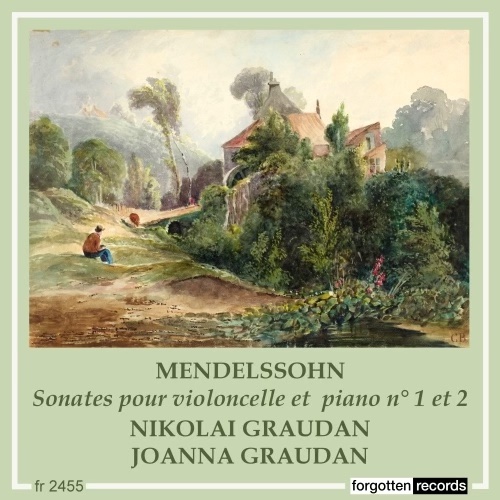 Mendelssohn Cello Sonatas – Nikolai Graudan, cello; Joanne Graudan, piano – Forgotten Records
