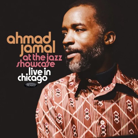 Ahmad Jamal At The Jazz Showcase: Live In Chicago – Resonance Records