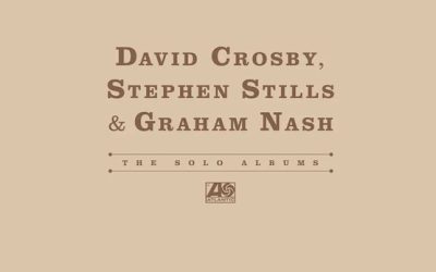 David Crosby, Stephen Stills & Graham Nash – The Solo Albums – Rhino Entertainment Company – Exclusive Record Store Day