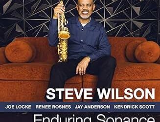 Steve Wilson – Enduring Sonance – Smoke Sessions Records