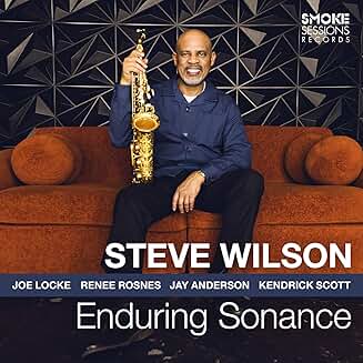 Steve Wilson – Enduring Sonance – Smoke Sessions Records