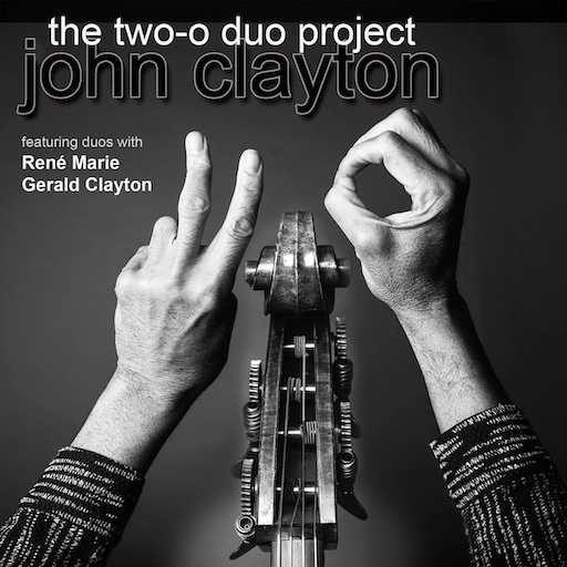 John Clayton – The Two-O-Duo Project – Artist Share