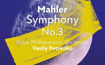 MAHLER: Symphony No. 3 in D Minor – Royal Philharmonic Orchestra/ Vasily Petrenko – Harmonia mundi