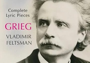GRIEG: Complete Lyric Pieces – Vladimir Feltsman, piano – Nimbus