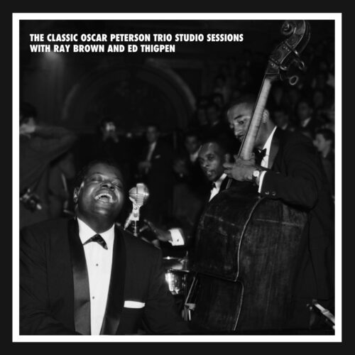 The Classic Oscar Peterson Trio Studio Sessions with Ray Brown & Ed Thigpen – Mosaic Records