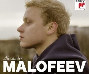 Alexander Malofeev: Forgotten Melodies – Piano works by Glinka, Medtner, Rachmaninoff, Glazunov – Sony