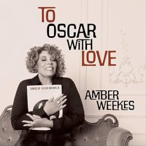Album Cover for: Amber Weekes - To Oscar With Love