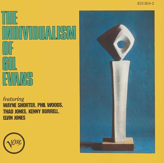 Gil Evans – The Individualism Of Gil Evans – Verve