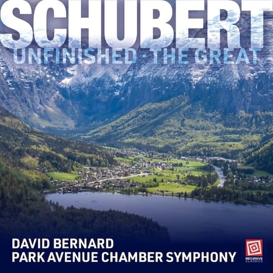 Schubert Symphonies 8 and 9 – Park Avenue Chamber Symphony, David Bernard – Recursive Classics