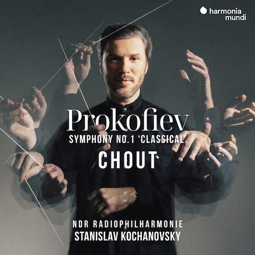 PROKOFIEV– Chout; Symphony No. 1 – NDR Radiophilharmonie/ Stanislav Kochanovsky – Harmonia mundi