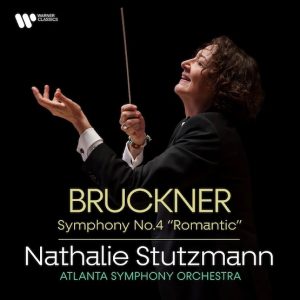 Album Cover for: Nathalie Stutzmann, Bruckner's Fourth Symphony